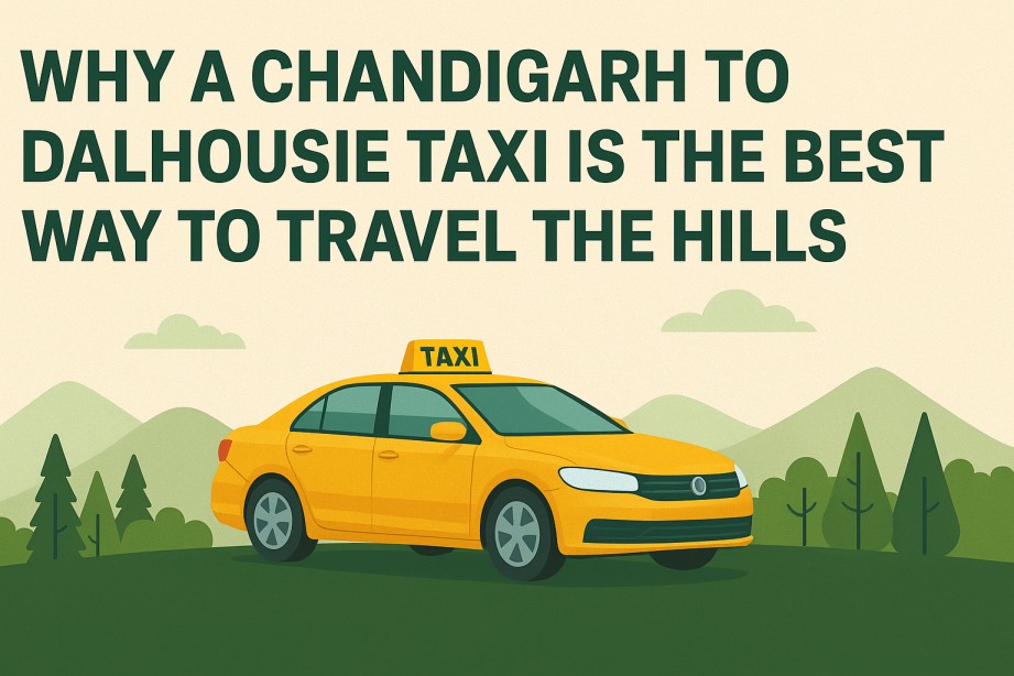 Chandigarh to Dalhousie taxi