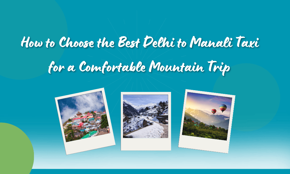 delhi to manali taxi